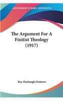 Argument For A Finitist Theology (1917)