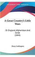A Great Country's Little Wars