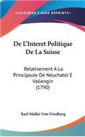 de L'Interet Politique de La Suisse