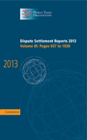 Dispute Settlement Reports 2013: Volume 3, Pages 657-1038