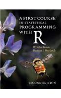A First Course in Statistical Programming with R