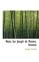 Notes Sur Joseph de Maistre, Inconnu