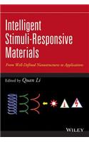 Intelligent Stimuli–Responsive Materials – From Well–Defined Nanostructures to Applications