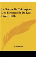 Secret De Triompher Des Femmes Et De Les Fixer (1828)
