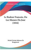 Le Rodeur Francais, Ou Les Moeurs Du Jour (1816)