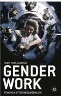 Gender Work: Feminism After Neoliberalism