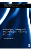 Psychological, Archetypal and Phenomenological Perspectives on Soccer