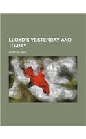 Lloyd's Yesterday and To-Day