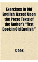 Exercises in Old English, Based Upon the Prose Texts of the Author's 