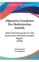 Allgemeine Grundsatze Der Medicinischen Statistik