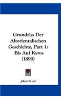 Grundriss Der Altorientalischen Geschichte, Part 1