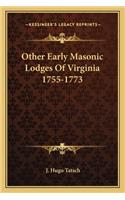 Other Early Masonic Lodges Of Virginia 1755-1773