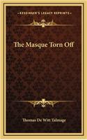 The Masque Torn Off