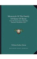 Memorials of the Family of Skene of Skene: From the Family Papers, with Other Illustrative Documents (1887)(English)
