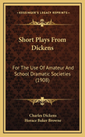 Short Plays from Dickens