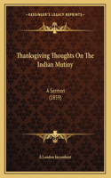 Thanksgiving Thoughts On The Indian Mutiny