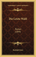 Die Letzte Wahl