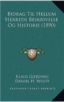 Bidrag Til Hellum Herreds Beskrivelse Og Historie (1890)