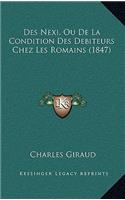 Des Nexi, Ou De La Condition Des Debiteurs Chez Les Romains (1847)