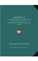 Josepho I: Lusitanorum Regi Fidelissimo, Augusto, Invicto, Pio, Doctrinam Veteris Ecclesiae (1766)