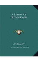 A Ritual of Freemasonry