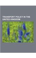 Transport Policy in the United Kingdom: London Congestion Charge, Environmental Impact of Aviation in the United Kingdom, Road Speed Limit Enforcement