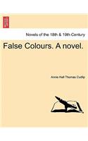 False Colours. a Novel.