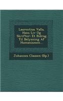 Laurentius Valla, Hans LIV Og Skrifter