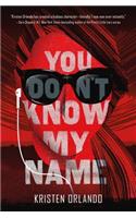 You Don't Know My Name