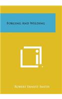Forging and Welding