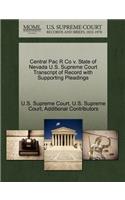 Central Pac R Co V. State of Nevada U.S. Supreme Court Transcript of Record with Supporting Pleadings