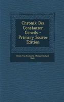 Chronik Des Constanzer Concils - Primary Source Edition: (German)