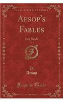 Aesop's Fables, Vol. 2: First Grade (Classic Reprint)