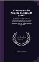 Concessions To America The Bane Of Britain