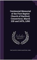Centennial Memorial of the First Baptist Church of Hartford, Connecticut, March 23D and 24Th, L890