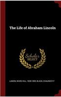 THE LIFE OF ABRAHAM LINCOLN