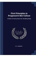 First Principles in Progressive Bee Culture