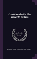 Court Calendar For The County Of Rutland