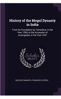 History of the Mogul Dynasty in India