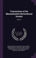 Transactions of the Massachusetts Horticultural Society: 1910-11