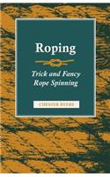 Roping - Trick and Fancy Rope Spinning