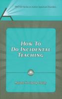How to Do Incidental Teaching