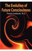 Evolution of Future Consciousness