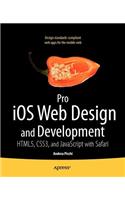 Pro iOS Web Design and Development: HTML5, CSS3, and JavaScript with Safari