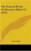 The Poetical Works of Ebenezer Elliott V1 (1876)