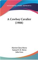 A Cowboy Cavalier (1908)