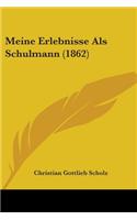 Meine Erlebnisse Als Schulmann (1862)