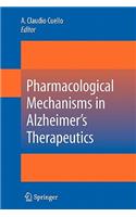 Pharmacological Mechanisms in Alzheimer's Therapeutics