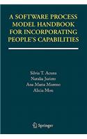 Software Process Model Handbook for Incorporating People's Capabilities