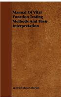 Manual Of Vital Function Testing Methods And Their Interpretation: (English)